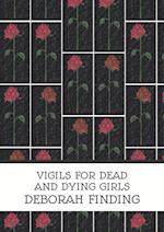 Vigils for Dead and Dying Girls 