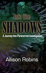 Into the Shadows: A Journey into Paranormal Investigation 