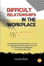 Difficult Relationships In The Workplace 