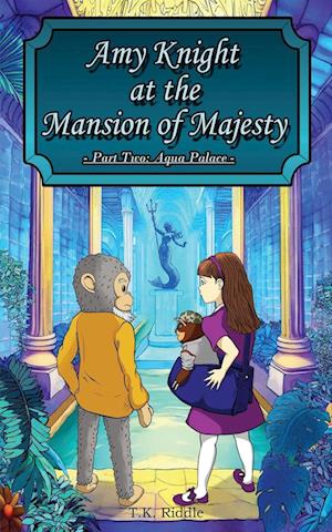 Amy Knight At The Mansion Of Majesty: Part Two: Aqua Palace