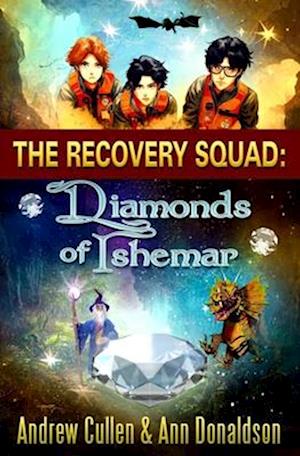 The Recovery Squad: The Diamonds of Ishemar