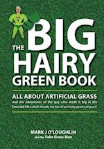 The Big Hairy Green Book: All About Artificial Grass 