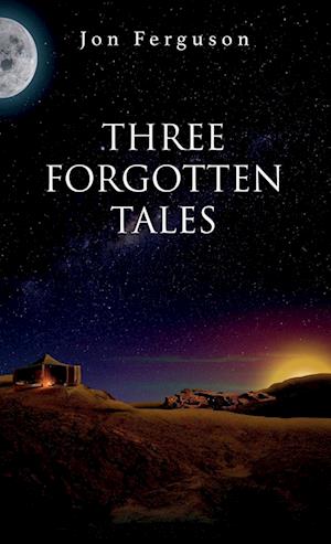 Three Forgotten Tales