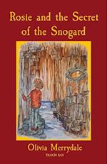 Rosie and the Secret of the Snogard