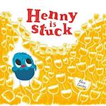 Henny is Stuck