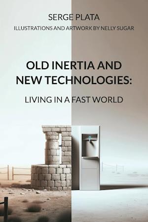 OLD INERTIA AND NEW TECHNOLOGIES