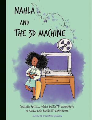 Nahla and the 3D Machine