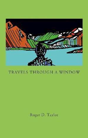 Travels Through a Window