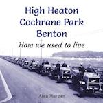 High Heaton, Cochrane Park, Benton