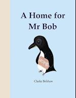 A Home for Mr Bob 