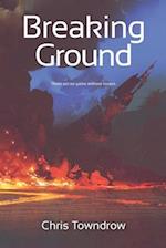 Breaking Ground: A near-future sci-fi adventure 