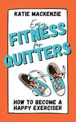 Easy Fitness for Quitters