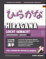 Hiragana leicht gemacht! Ein Lehrbuch und integriertes Arbeitsbuch für Anfänger | Lernen Sie Japanisch lesen, schreiben und sprechen