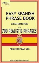 Easy Spanish Phrase Book New Edition: Over 700 Realistic Phrases for Everyday Use 