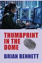 Thumbprint in the Dome 
