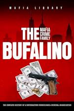 The Bufalino Mafia Crime Family