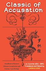 Classic of Accusation: Handbook of Ancient Chinese Conspiracies and Frames, "Luo Zhi Jing" 