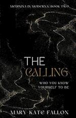 The Calling: Who You Know Yourself To Be 