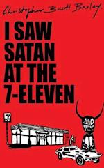 I Saw Satan At The 7-eleven
