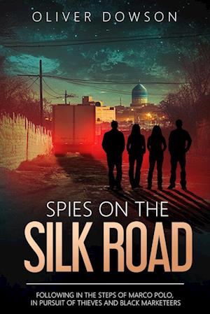 Spies on the Silk Road