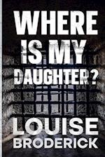 Where Is My Daughter? 