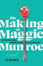 The Making of Maggie Munroe 