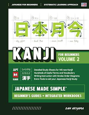 Japanese Kanji for Beginners - Volume 2 | Textbook and Integrated Workbook for Remembering JLPT N4 Kanji | Learn how to Read, Write and Speak Japanese