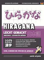 Hiragana leicht gemacht! Ein Lehrbuch und integriertes Arbeitsbuch für Anfänger Lernen Sie Japanisch lesen, schreiben und sprechen