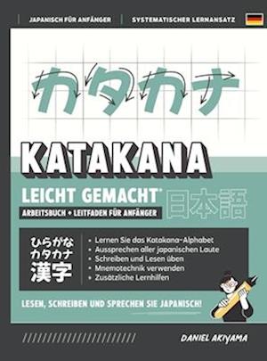 Katakana leicht gemacht! Ein Anfängerhandbuch ] integriertes Arbeitsheft Lernen Sie, Japanisch zu lesen, zu schreiben und zu sprechen - schnell und ei