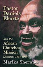 Pastor Daniels Ekarte And The African Churches Mission