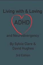 Living With and Loving ADHD and Neurodivergency