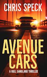 Avenue Cars: A Hull gangland thriller 