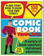 Blank Comic Book Draw Tour Own Comics: Create Storyboards and Stories Sketchbook for Kids 