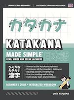 Learning Katakana - Beginner's Guide and Integrated Workbook | Learn how to Read, Write and Speak Japanese: A fast and systematic approach, with Readi