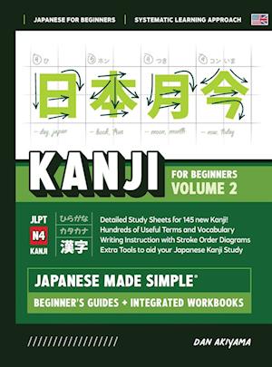 Japanese Kanji for Beginners - Volume 2 | Textbook and Integrated Workbook for Remembering JLPT N4 Kanji | Learn how to Read, Write and Speak Japanese