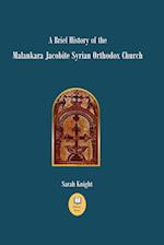 A Brief History of the Malankara Jacobite Syrian Orthodox Church 