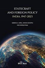 Statecraft and Foreign Policy : India 1947-2023