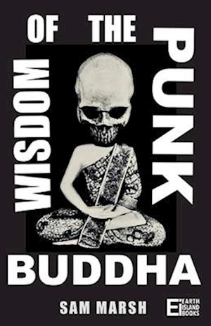 Wisdom of the Punk Buddha