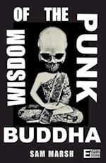 Wisdom of the Punk Buddha 