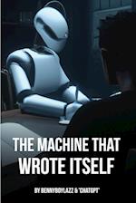 The Machine that Wrote Itself 