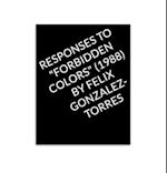 Responses to "Forbidden Colors" by Felix Gonzalez-Torres