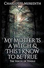 My Mother Is a Witch and This I Know to Be True