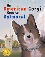 An American Corgi Goes to Balmoral