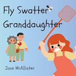 Fly Swatter Granddaughter 