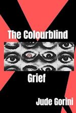 The Colourblind Grief 