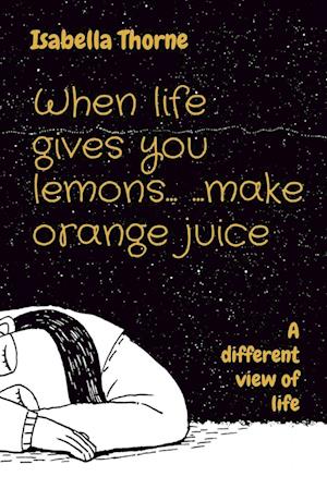 When life gives you lemons... ...make orange juice