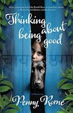 Thinking About Being Good: Navigating a Path of Emotional Self-Healing, Resilience, Spiritual Awakening, and Ultimate Fulfilment 