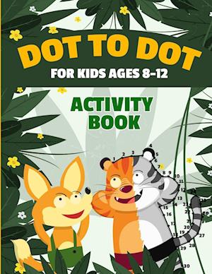 Dot to Dot for Kids Ages 8-12 | 100 Fun Connect the Dots Puzzles | Children's Activity Learning Book | Improves Hand-Eye Coordination | Workbook for Kids Aged 8, 9, 10, 11, and 12 | Suitable for Boys and Girls | Multiple Difficulty Challenge Levels