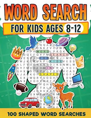 Word Search For Kids Ages 8-12 | 100 Fun Shaped Word Search Puzzles | Childrens Activity Book | Advanced Level Puzzles | Search and Find to Improve Vo