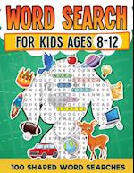 Word Search For Kids Ages 8-12 | 100 Fun Shaped Word Search Puzzles | Childrens Activity Book | Advanced Level Puzzles | Search and Find to Improve Vo